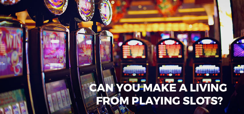 Can You Really Make a Living Playing Slots?